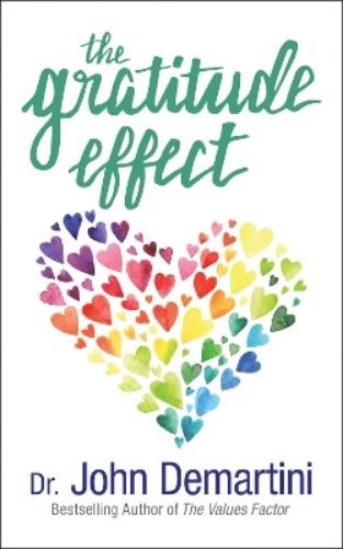John Demartini The Gratitude Effect (Tascabile)