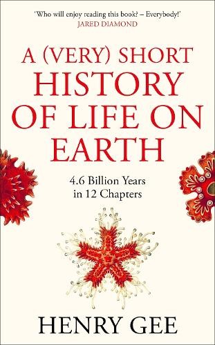 Henry Gee A (Very) Short History of Life On Earth (Copertina rigida)