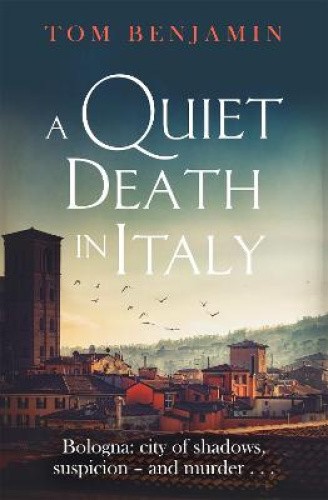 A Quiet Death in Italy (Daniel Leicester) by Benjamin, Tom [Paperback]