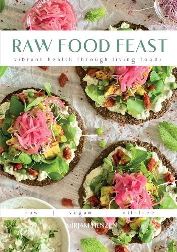 Mirjam Henzen Raw Food Feast (Tascabile)