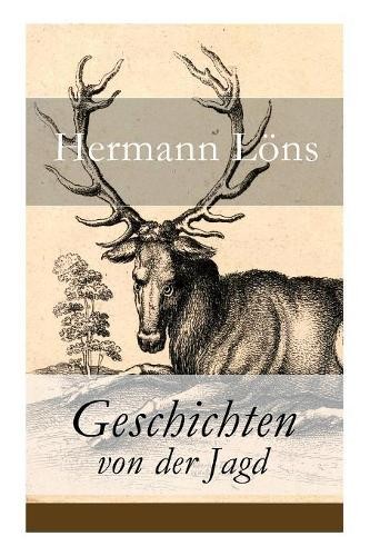 Hermann Löns Geschichten von der Jagd (Tascabile)