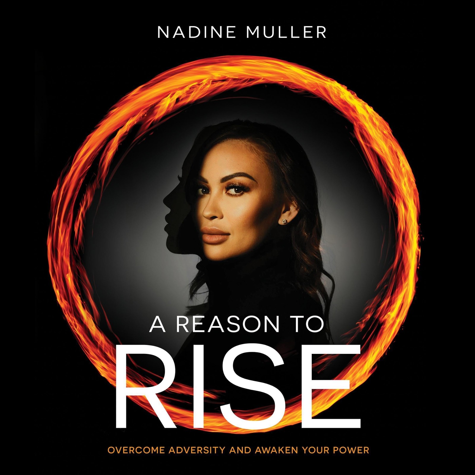 Nadine Muller A Reason to Rise: Overcome Adversity and Awaken Your P (Tascabile)