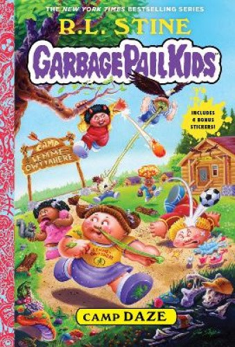 Camp Daze (Garbage Pail Kids Book 3) (Garbage Pail Kids) by R.L. Stine