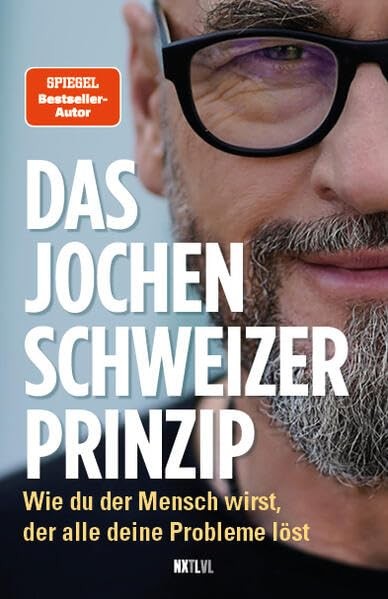 Jochen Schweize Das Jochen-Schweizer-Prinzip: Wie du der Mens (Copertina rigida)