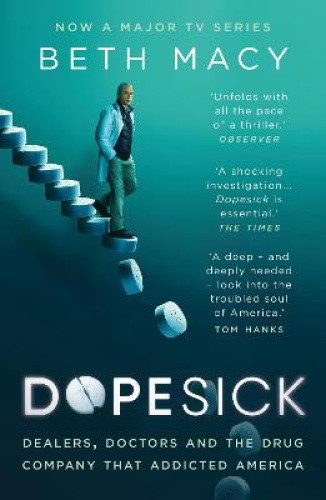 Dopesick: Dealers, Doctors and the Drug Company that Addicted America