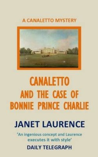 Canaletto and the Case of Bonnie Prince Charlie (The Canaletto Mysteries)