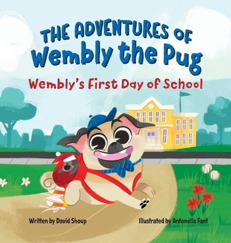 David Shoup The Adventures of Wembly the Pug (Copertina rigida)