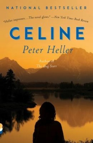 Celine: A novel (Vintage Contemporaries) by Heller, Peter [Paperback]