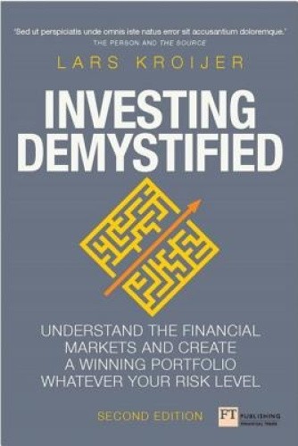 Investing Demystified: How to create the best investment portfolio whatever