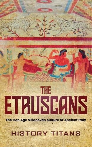 The Etruscans (Tascabile)