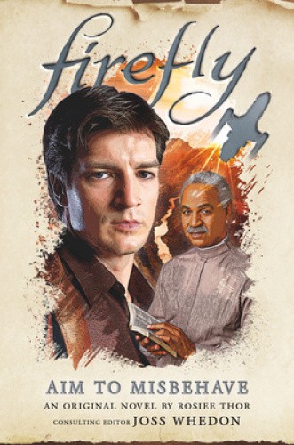 Firefly - Aim to Misbehave by Thor, Rosiee [Hardback]