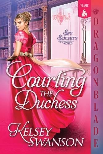 Kelsey Swanson Courting the Duchess (Tascabile) Spy Society