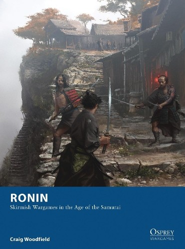 Craig Woodfield Ronin (Tascabile) Osprey Wargames