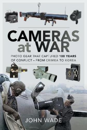 John Wade Cameras at War (Tascabile)