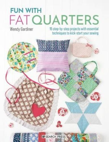 Wendy Gardiner Fun with Fat Quarters (Tascabile)