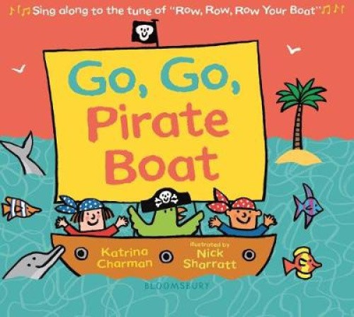 Go, Go, Pirate Boat (New Nursery Rhymes) [Board book] by Katrina Charman