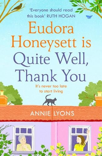 Annie Lyons Eudora Honeysett is Quite Well, Thank You (Tascabile)