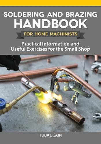 Tubal Cain Soldering and Brazing Handbook for Home Machinists (Tascabile)