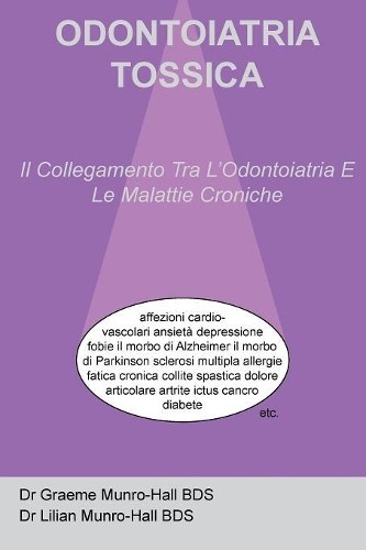 Graeme Robert Munro-Hall Lilian Munro-Hall Odontoiatria Tossica (Tascabile)