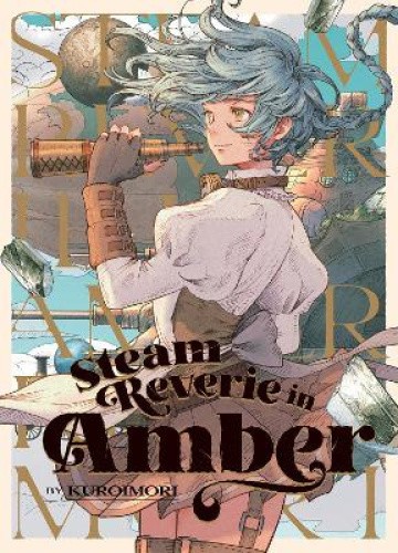 Steam Reverie in Amber by Kuroimori [Hardback]