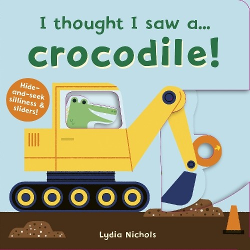 Ruth Symons I thought I saw a... Crocodile! (Libro di cartone)