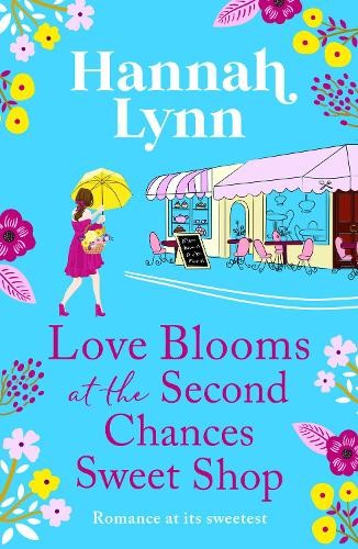 Hannah Lynn Love Blooms at the Second Chances Sweet Shop (Tascabile)