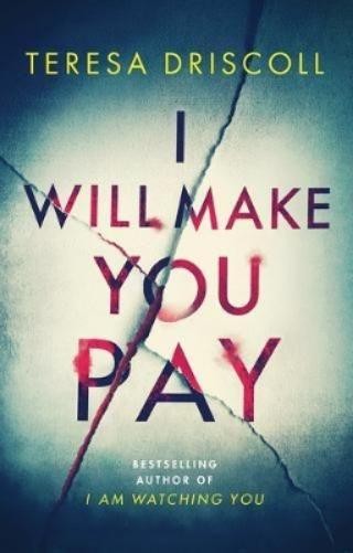 Teresa Driscoll I Will Make You Pay (Tascabile)