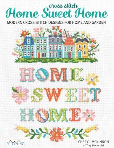 Cheryl Mckinnon Cross Stitch Home Sweet Home (Tascabile)
