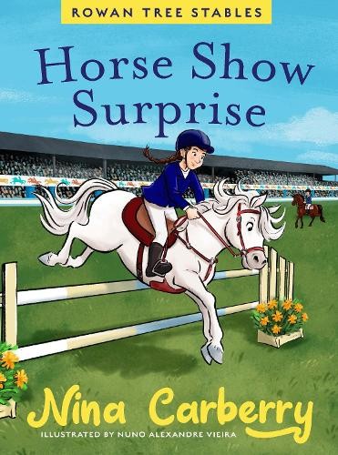 Nina Carberry Rowan Tree Stables 4 - Horse Show Surprise (Copertina rigida)