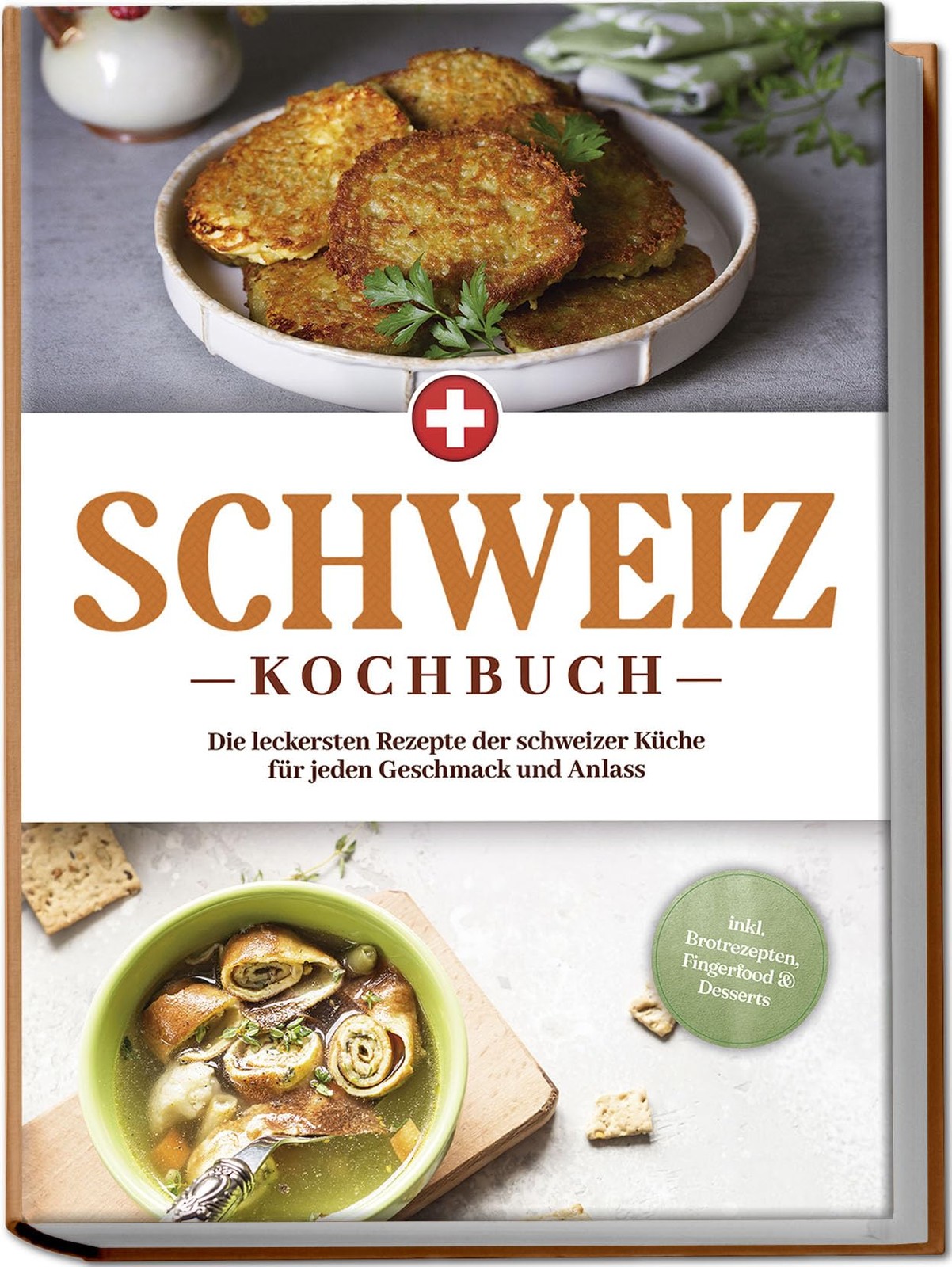 Ann-Sophie Pfis Schweiz Kochbuch: Die leckersten Rezepte der schweiz (Tascabile)