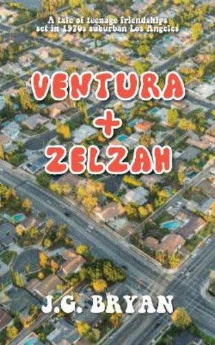 J.G. Bryan Ventura and Zelzah (Copertina rigida)