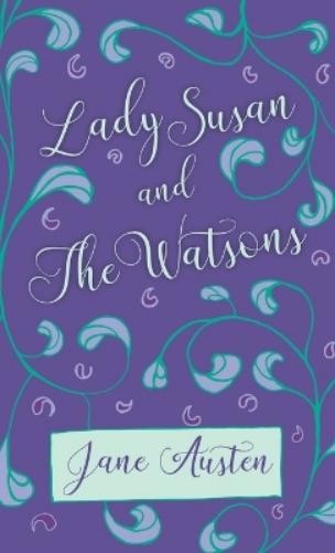 Jane Austen Lady Susan and the Watsons (Copertina rigida)