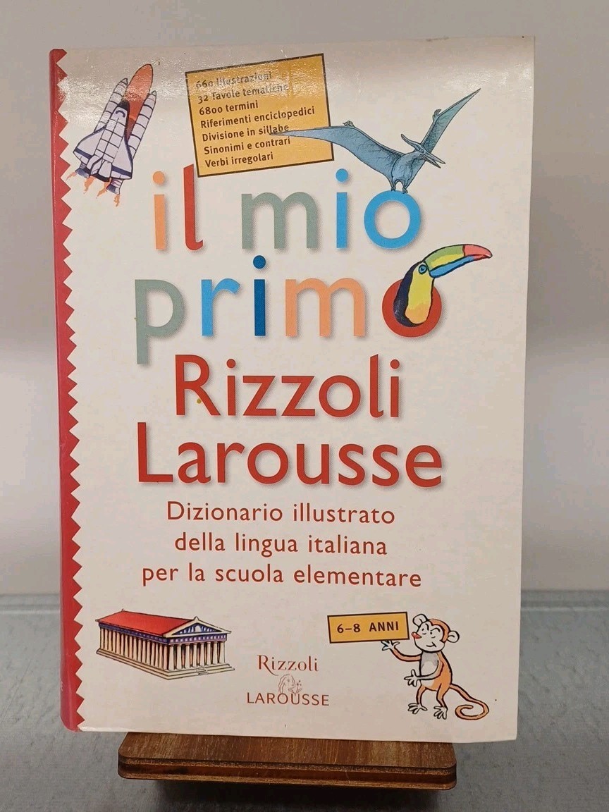 Il mio primo Rizzoli Larousse. Dizionario illustrato della lingua italiana