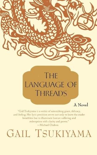 Gail Tsukiyama The Language of Threads (Tascabile)