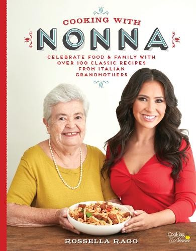 Rossella Rago Cooking with Nonna (Copertina rigida)