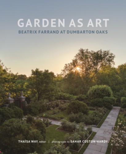 Garden as Art: Beatrix Farrand at Dumbarton Oaks (Dumbarton Oaks Other Titles