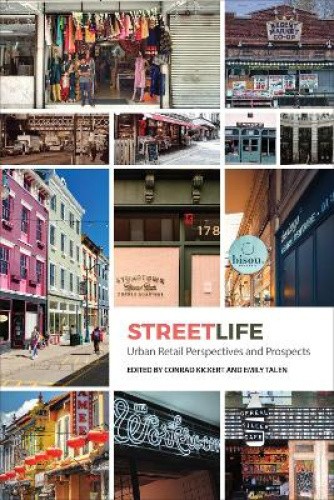 Streetlife: Urban Retail Dynamics and Prospects by Conrad Kickert [Paperback]