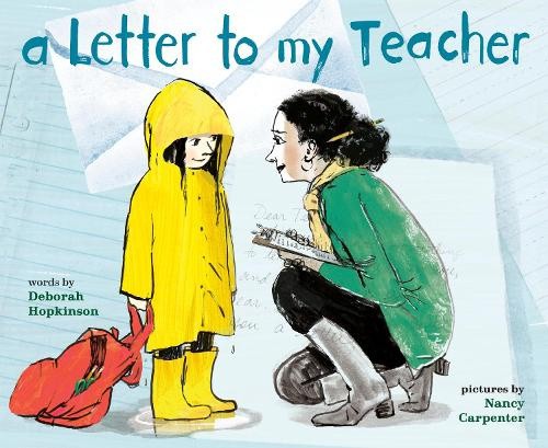 A Letter to My Teacher: A Teacher Appreciation Gift by Deborah Hopkinson