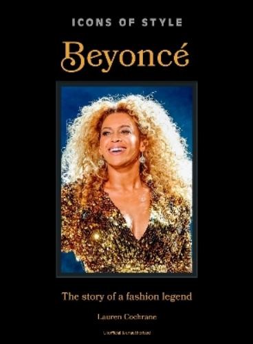 Lauren Cochrane Icons of Style: Beyoncé (Copertina rigida) Icons of Style