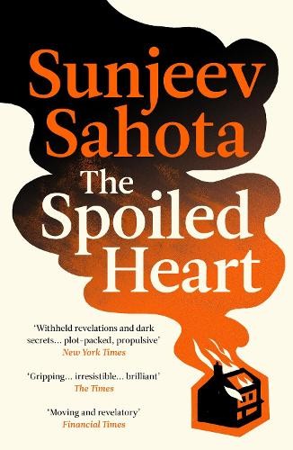 Sunjeev Sahota The Spoiled Heart (Tascabile)