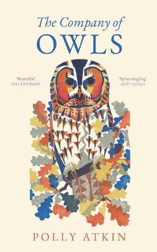 The Company of Owls by Polly Atkin [Hardback]
