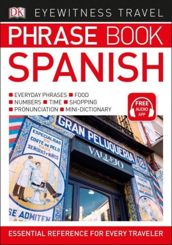 Eyewitness Travel Phrase Book Spanish by Dk [Paperback]