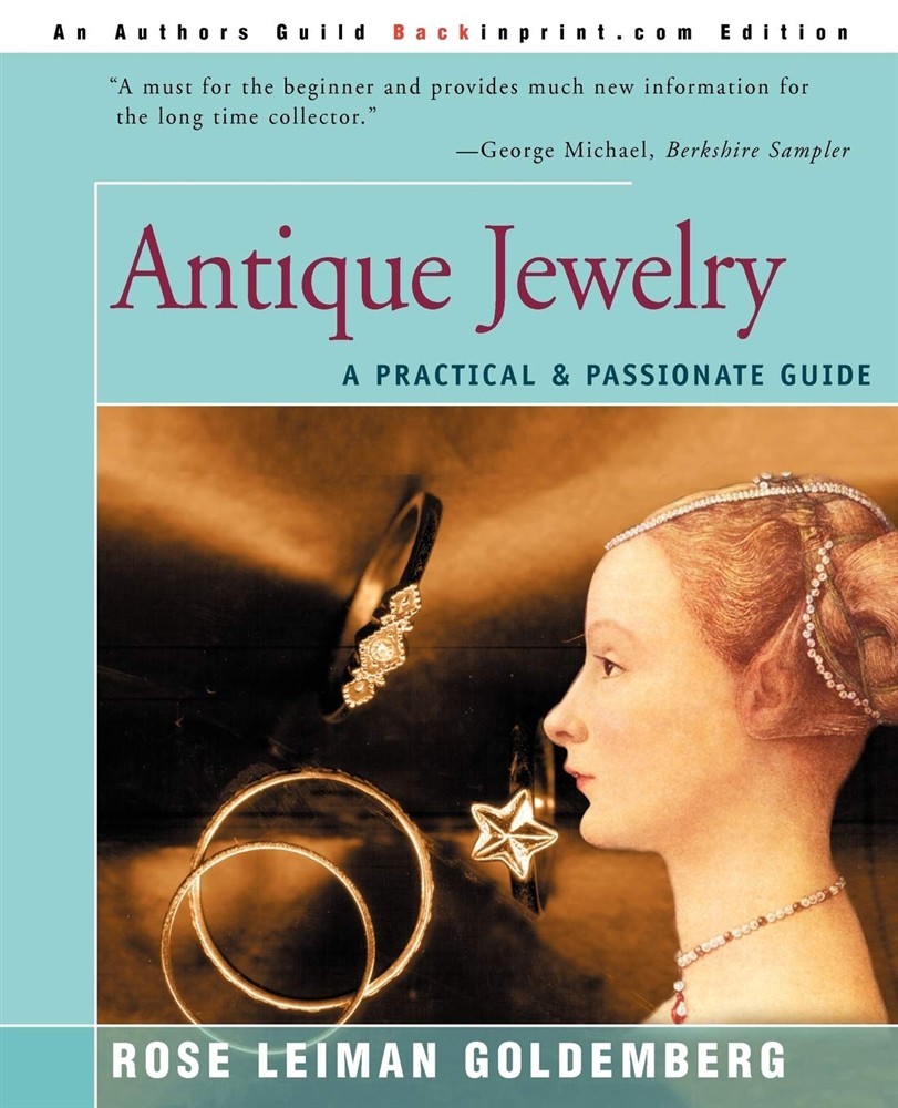 Antique Jewelry: A Practical & Passionate Guide - Goldemberg Rose Leiman
