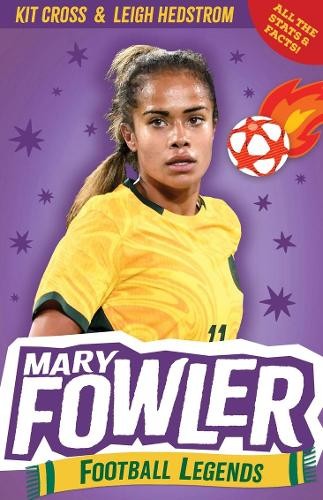 Kit Cross Mary Fowler: Football Legends (Tascabile) Legends of Sport