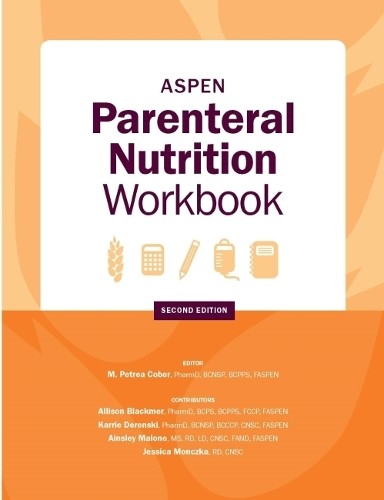 M. Petrea Cober ASPEN Parenteral Nutrition Workbook (Anello, filo)