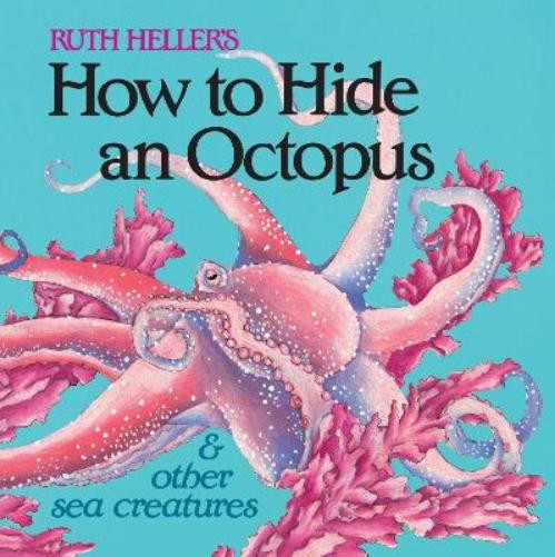 Ruth Heller How to Hide an Octopus and Other Sea Creatures (Tascabile)