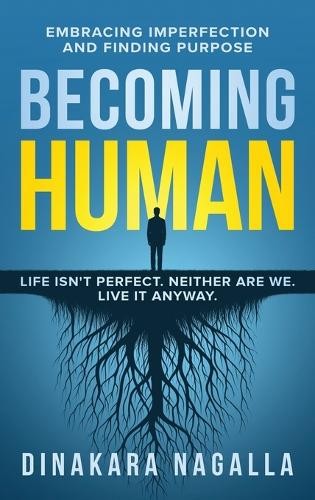Dinakara Nagalla Becoming Human (Copertina rigida)