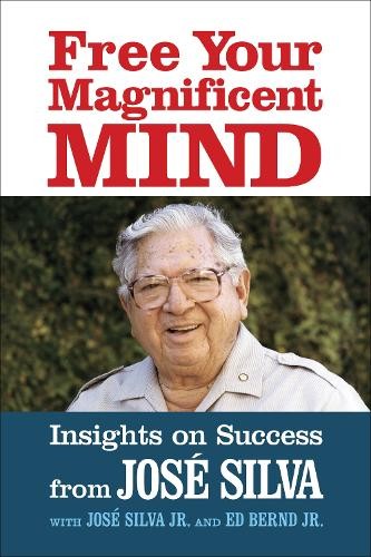 Jose Silva Free Your Magnificent Mind (Tascabile)