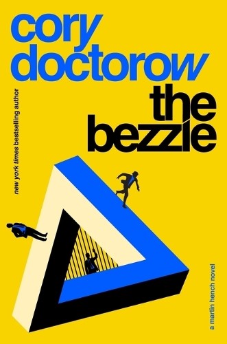 Cory Doctorow The Bezzle (Copertina rigida) Martin Hench Novels
