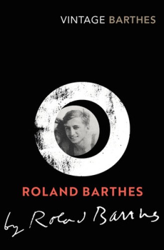Roland Barthes by Roland Barthes by Roland Barthes [Paperback]